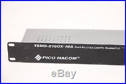Pico Macom TSMS-2150X-16A Rack Mounted Satellite Multiswitch + Free Priority SH