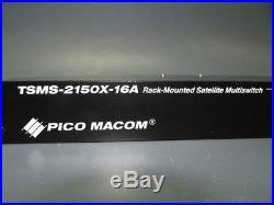 Used Pico Macom TSMS-2150X-16A Rack-Mounted Satellite Multiswitch